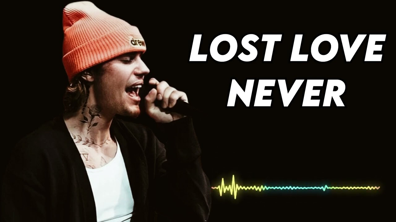 Justin bieber - Lost Love Never