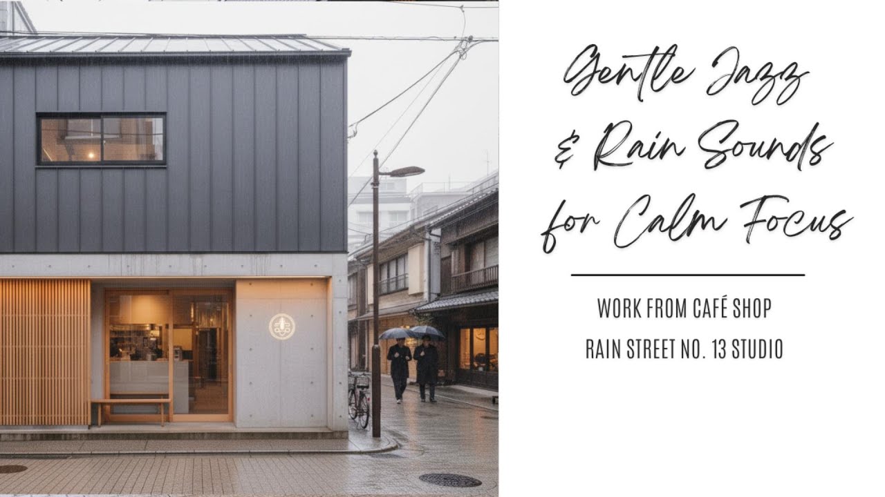 Rainy Japanese Café Ambience 🍵 | Gentle Jazz & Rain Sounds for Calm Focus