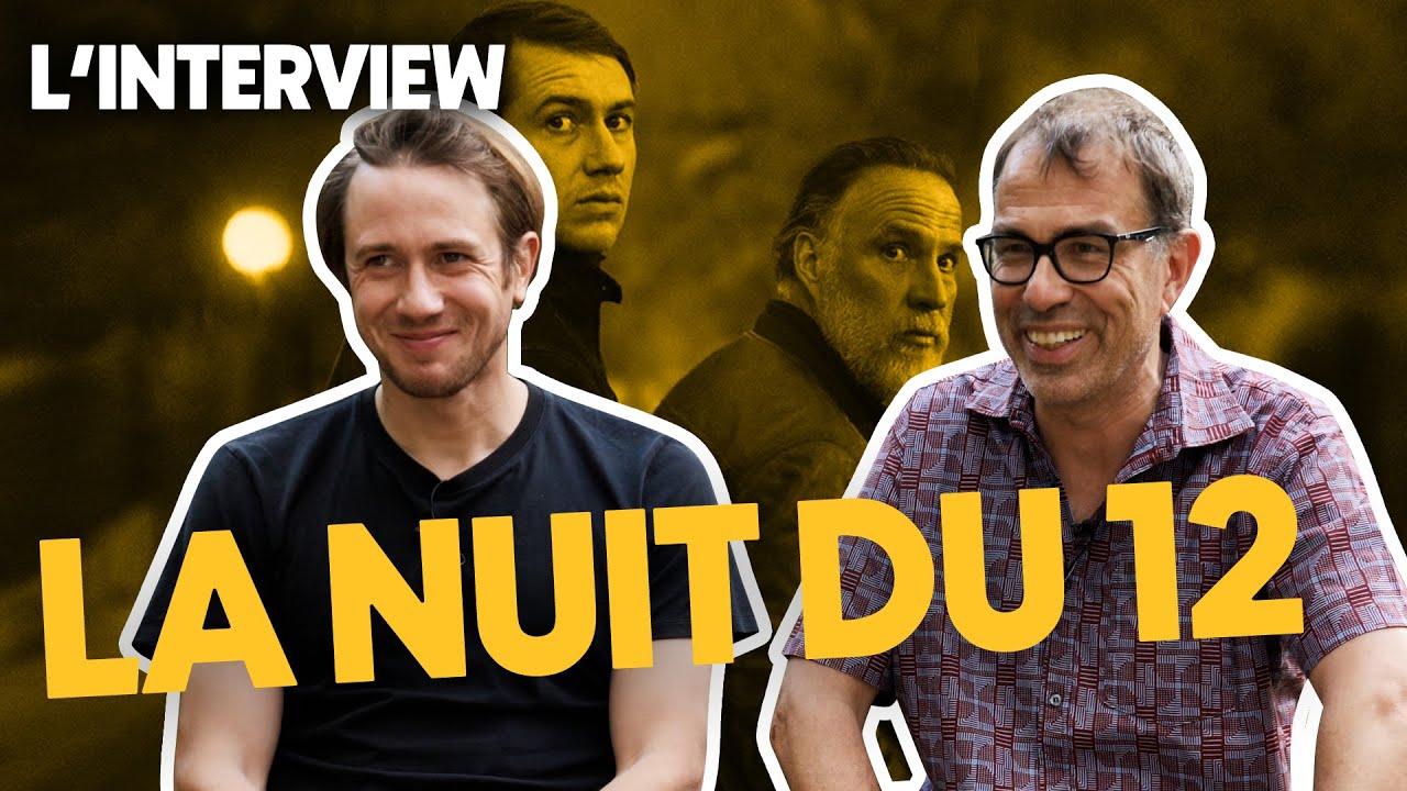 L'INTERVIEW - Bastien Bouillon & Dominik Moll pour LA NUIT DU 12