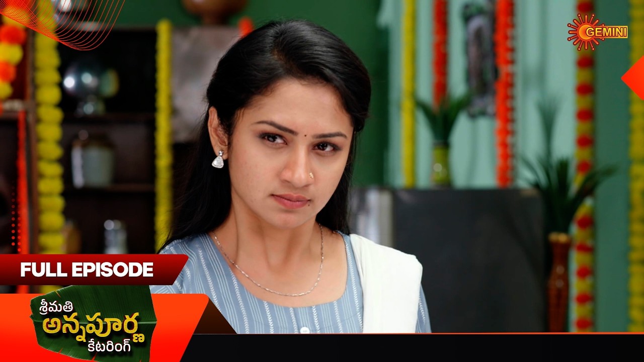 Srimati Annapurna Catering - Full Episode | EP 99 | 15 Mar 2026 | Telugu Serial | Gemini TV