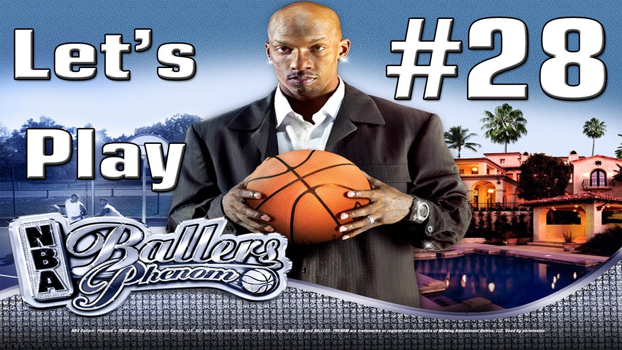 Let's Play - NBA Ballers: Phenom Part 28 - Almost Done