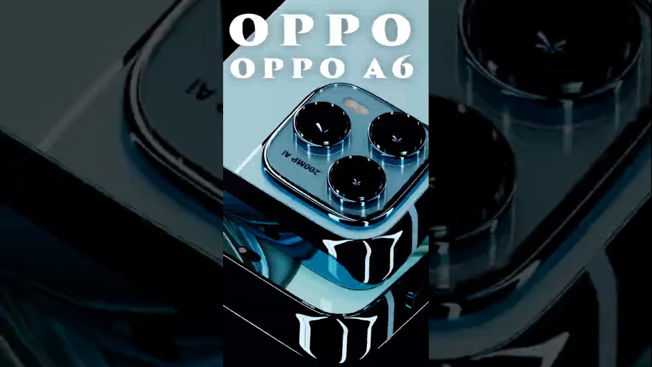 OPPO A6 - OPPO A6 PRO 5G - OPPO A6 GT - OPPO A6 MAX