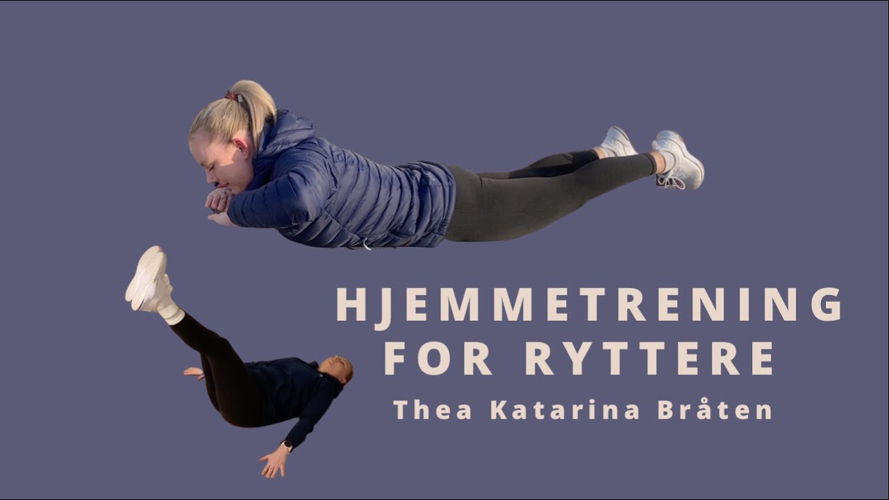 Hjemmetrening for ryttere del 1 | Thea Katarina Bråten VLOG28