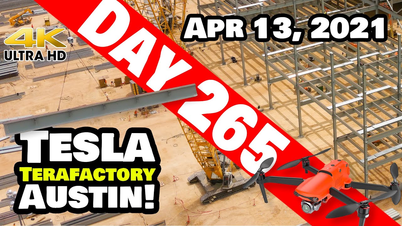 Tesla Gigafactory Austin 4K  Day 265 - 4/13/21 - Tesla Giga Texas - STEEL BEAMS ARE SWINGING TODAY!
