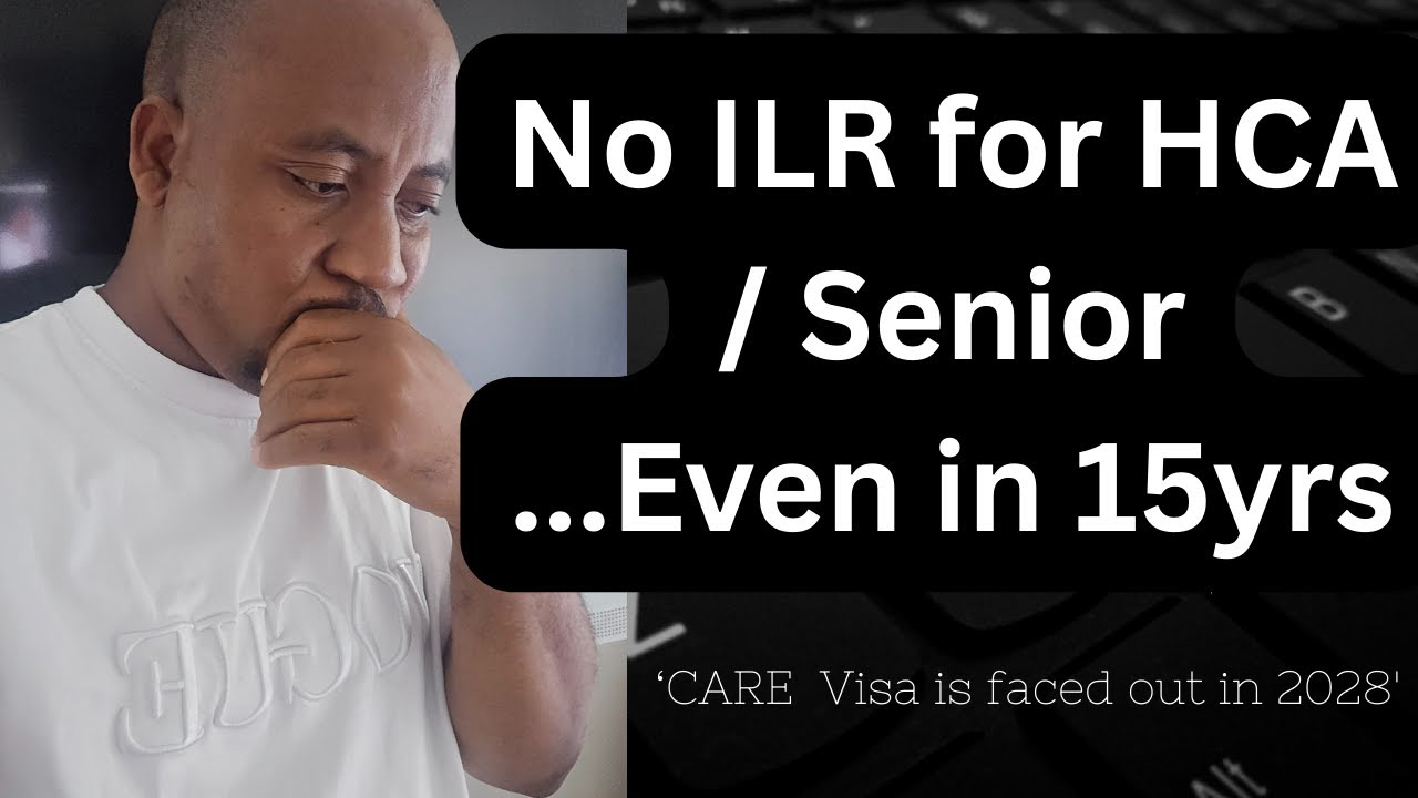 No HCA, Support Workers Can Qualify For ILR: Even in 15yr-- How UK Silently Shuts Them Out by 2028