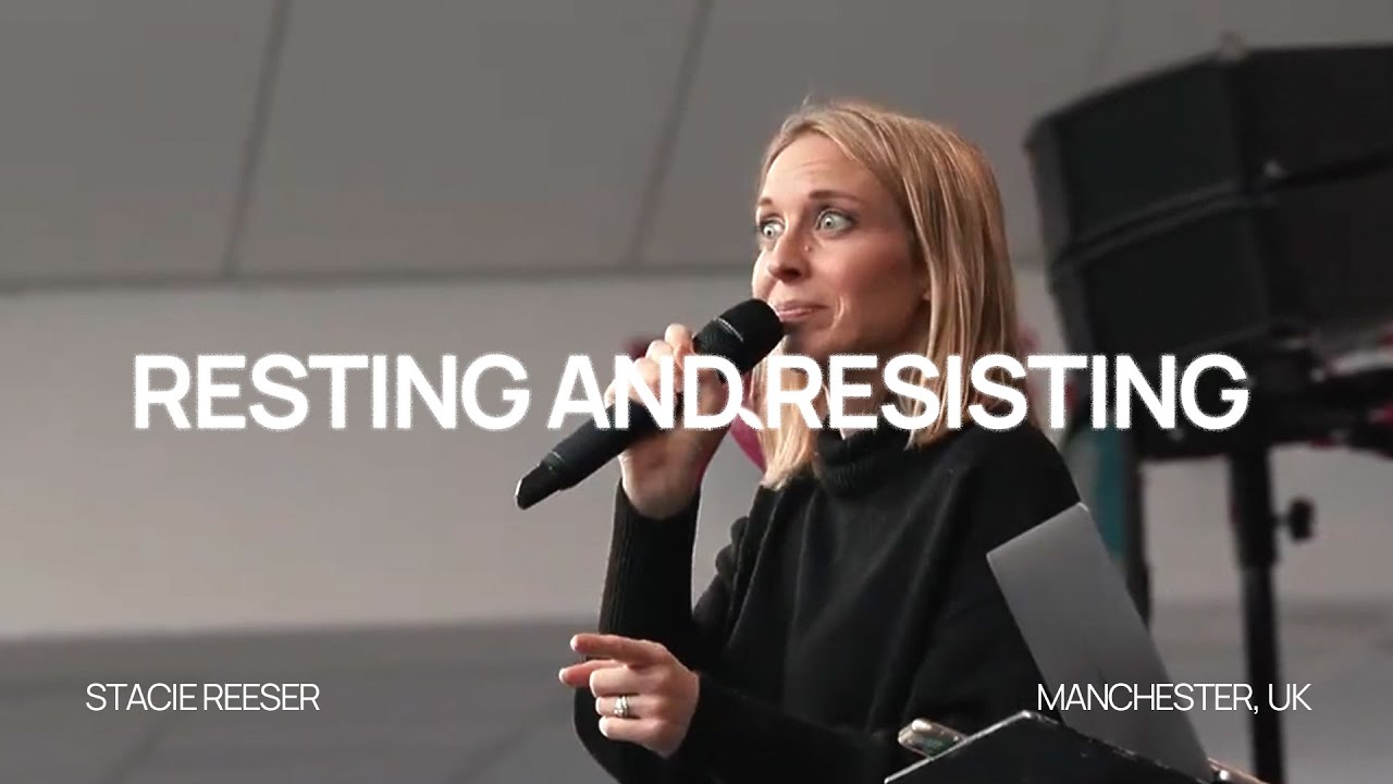Resting and Resisting - Stacie Reeser | Ramp Church Manchester