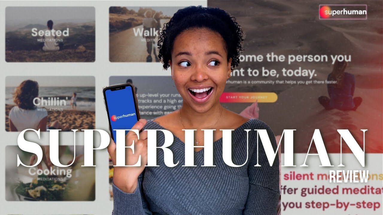 SUPERHUMAN APP REVIEW - meditations that improve mood, lowers stress & helps you understand ur life
