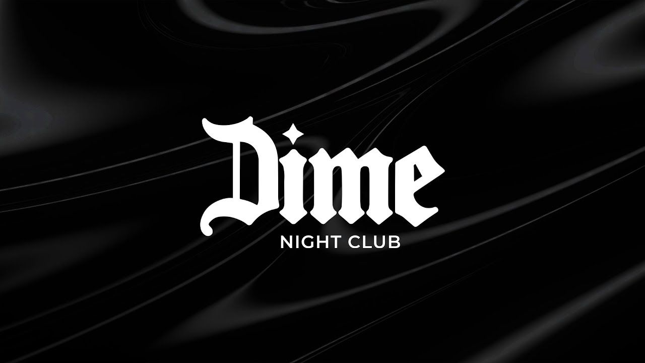 DIME CLUB IS OPEN