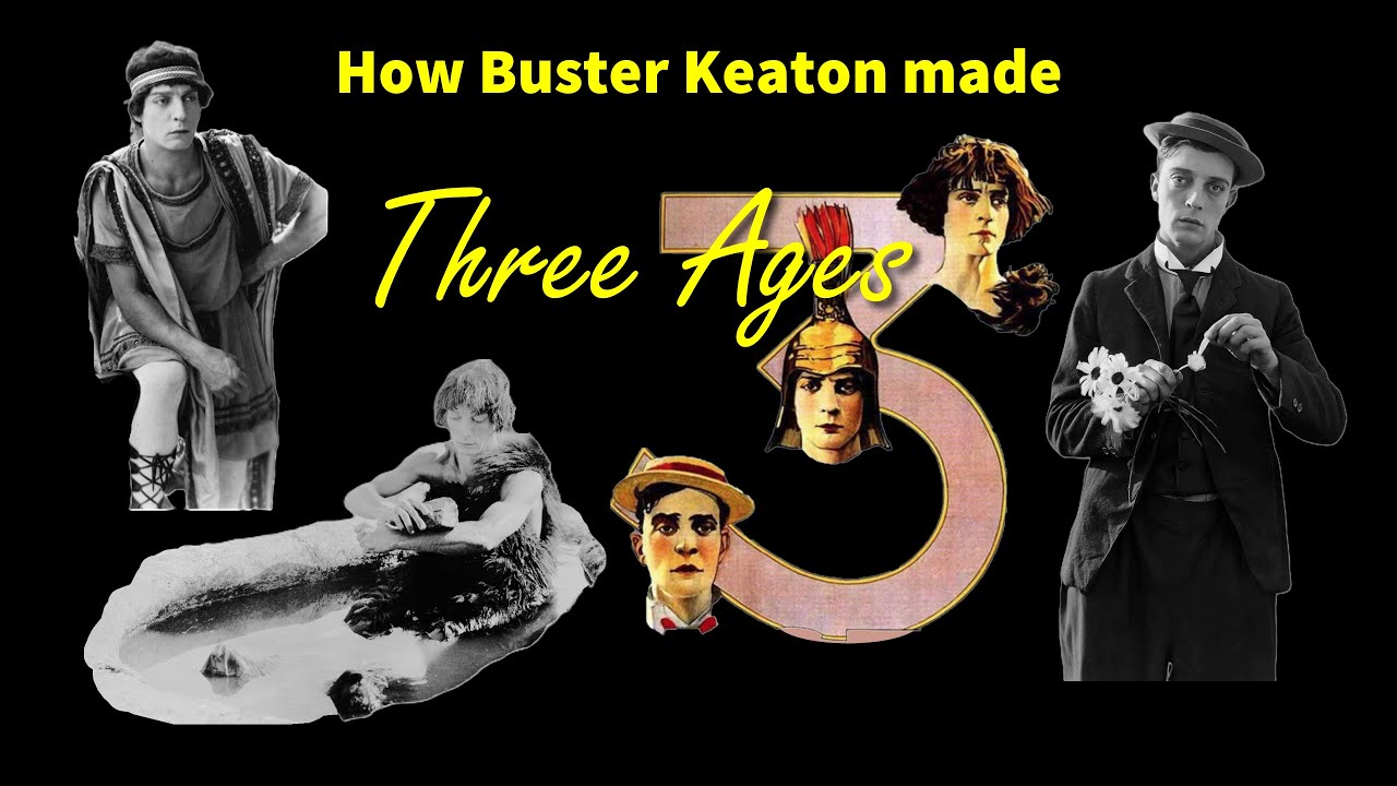 How Buster Keaton Made Three Ages