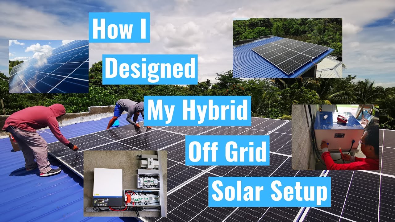 How I Designed My Hybrid Off Grid Solar Setup