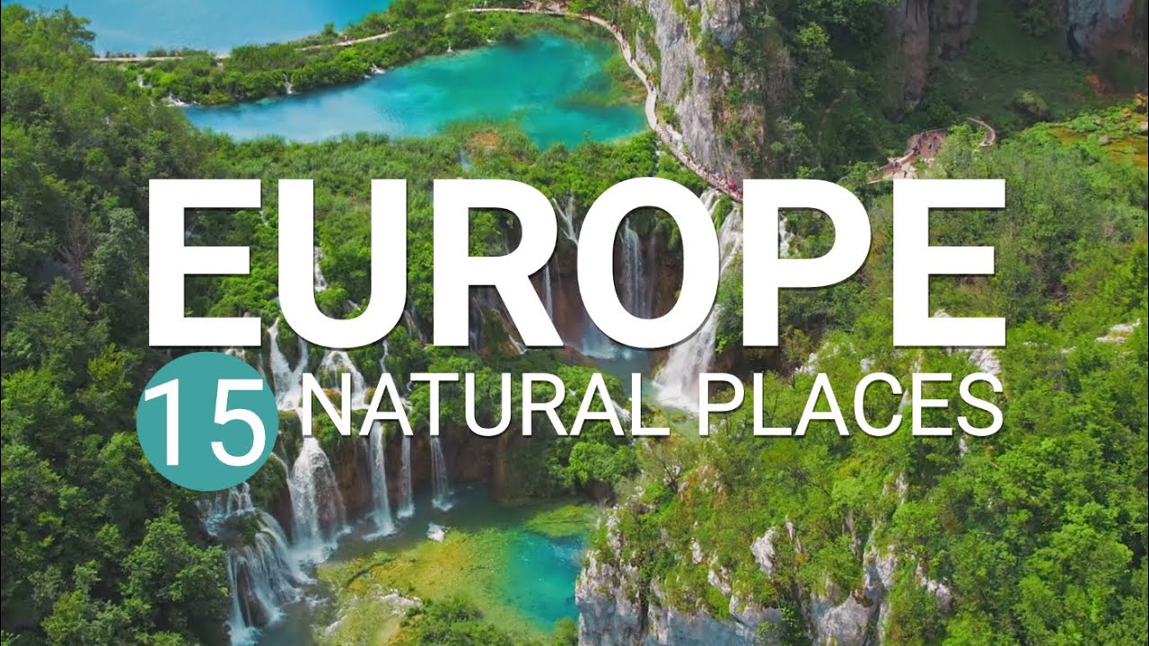 15 Most Beautiful Natural Places to Visit in Europe | Beautiful Europe