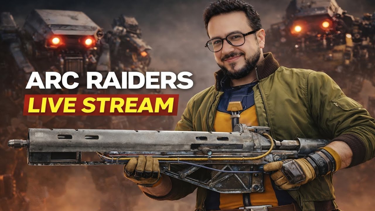 ARC Raiders  اجمل بث آرك رايدرز