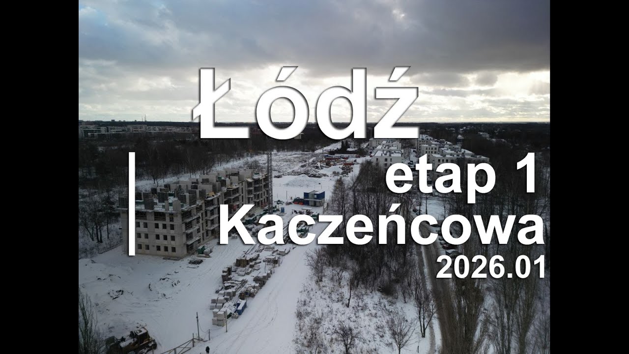 Z DRONA - Łódź - Kaczeńcowa - łącznik - etap1 #2 2026.01