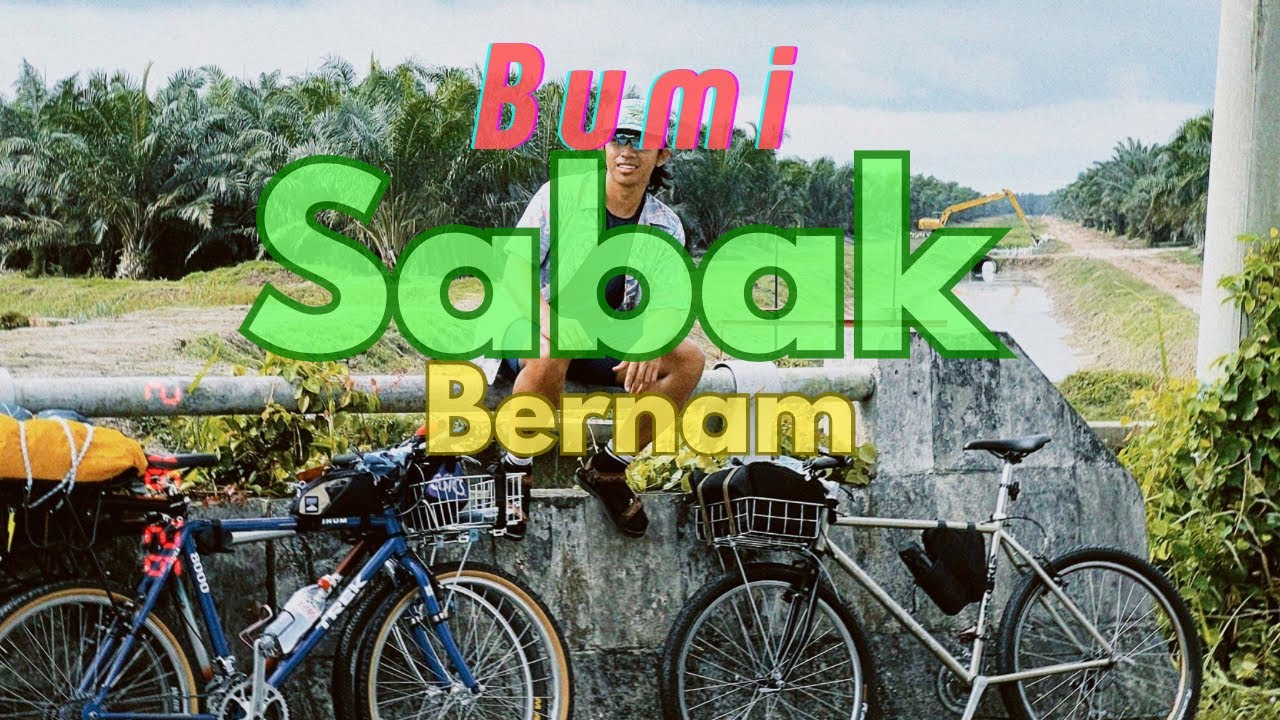 (PART 2) KAYUH KEMBARA SABAK BERNAM