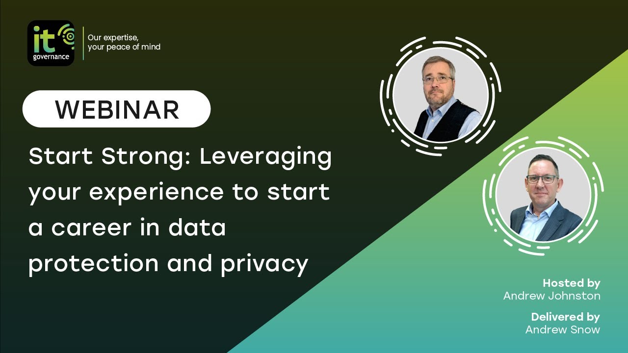 Start Strong Leveraging your experience to start a career in data protection and Privacy
