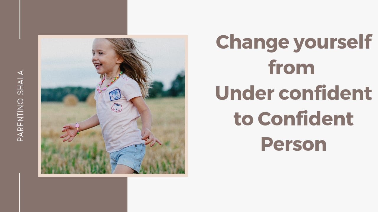 Change yourself from Underconfident to Confident? | Parenting Shala | Rj Kriti