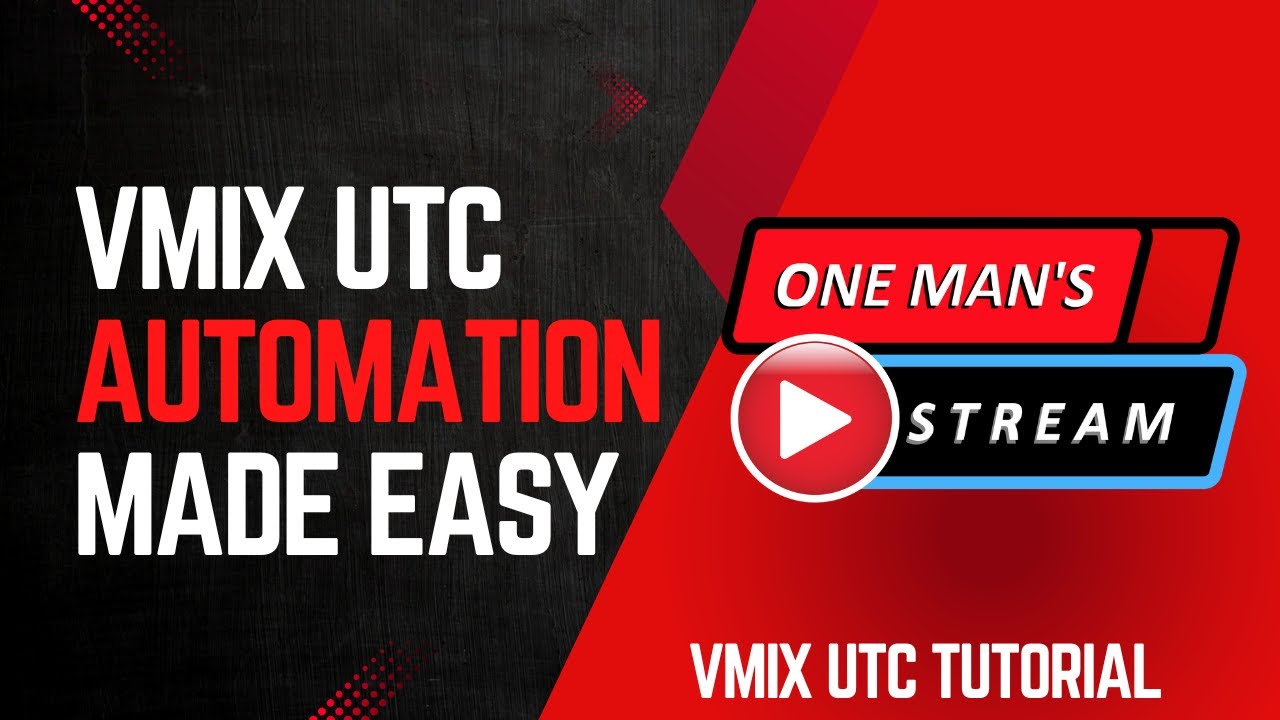 vMix&nbsp;UTC&nbsp;Automation Made Easy&nbsp;| One Man's Stream Episode 119 | vMix&nbsp;and vMix&nbsp;UTC&nbsp;Tutorial