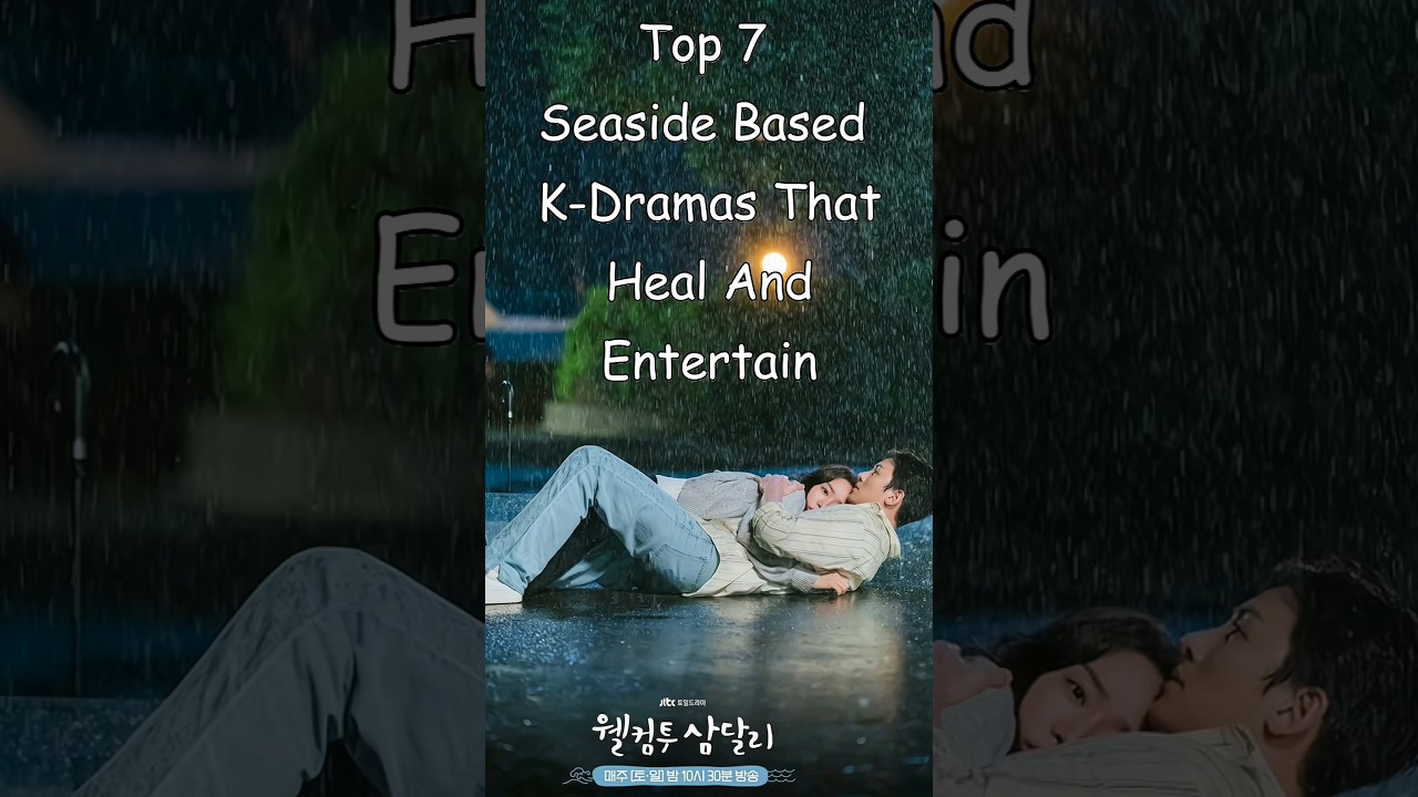 Top 7 Seaside Based K-Dramas That Heal And Entertain #dramalist #kdrama #koreandrama