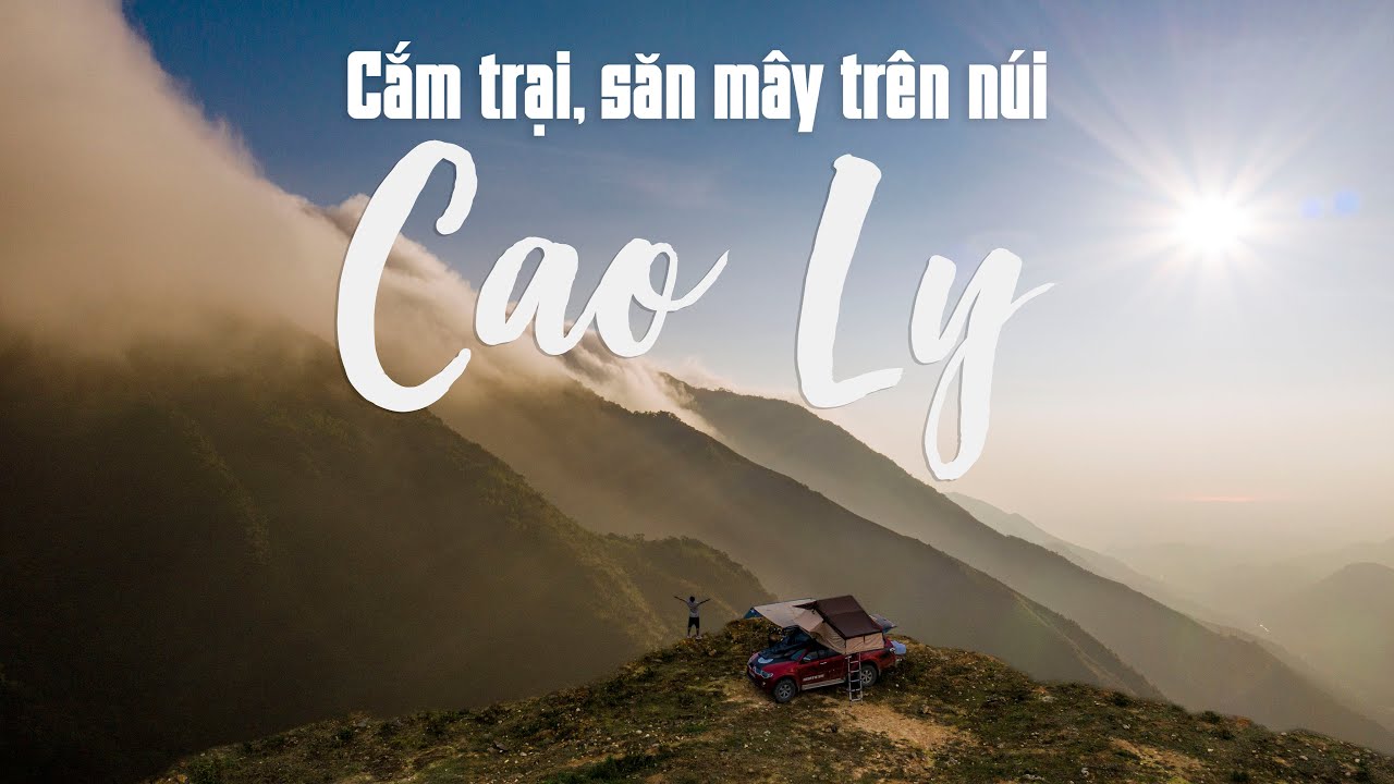 Cắm trại, săn mây trên núi CAO LY huyện Bình Liêu, Quảng Ninh