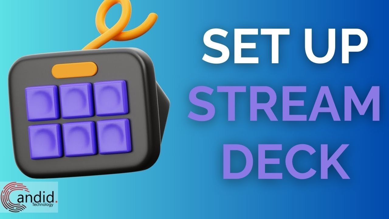How to setup Elgato Stream Deck? | Candid.Technology