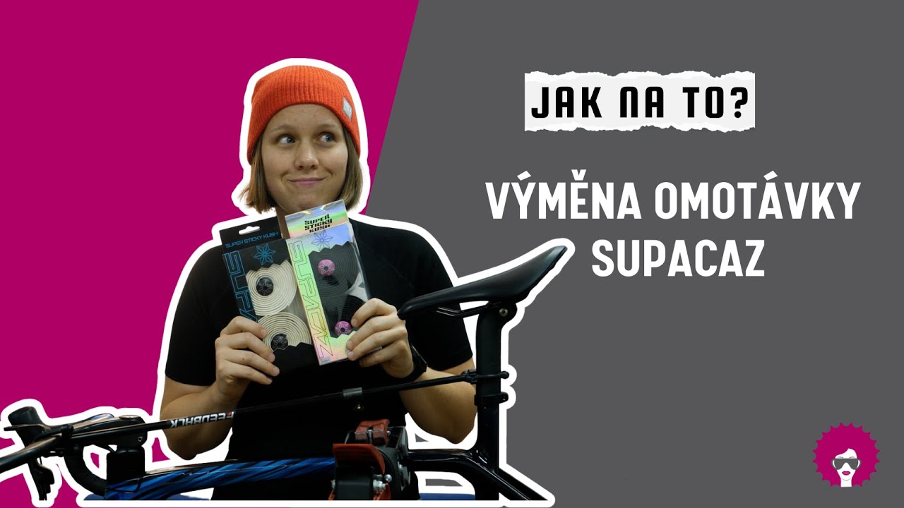 Výměna omotávky SUPACAZ – rychlý a jednoduchý návod | Dámy na kole