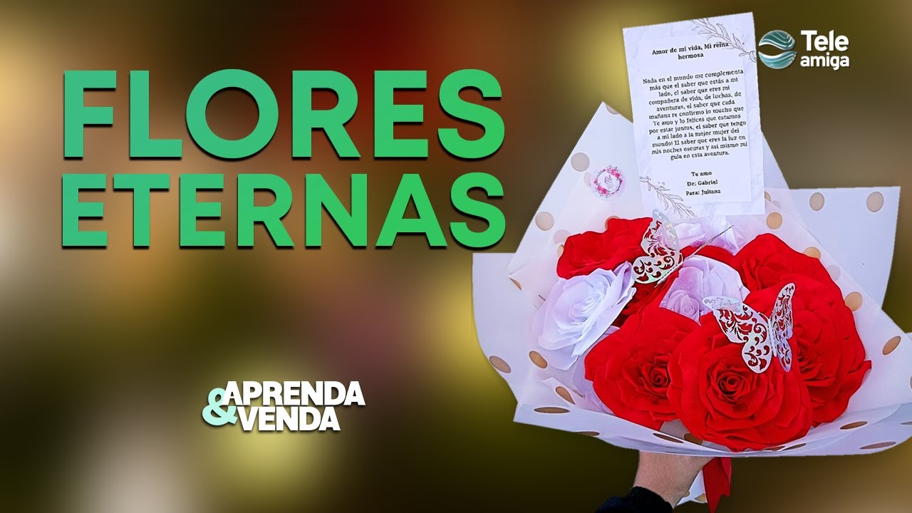 FLORES ETERNAS CON CINTAS en Aprenda y Venda - Teleamiga