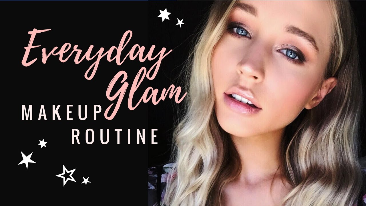 Everyday Glam Makeup Routine