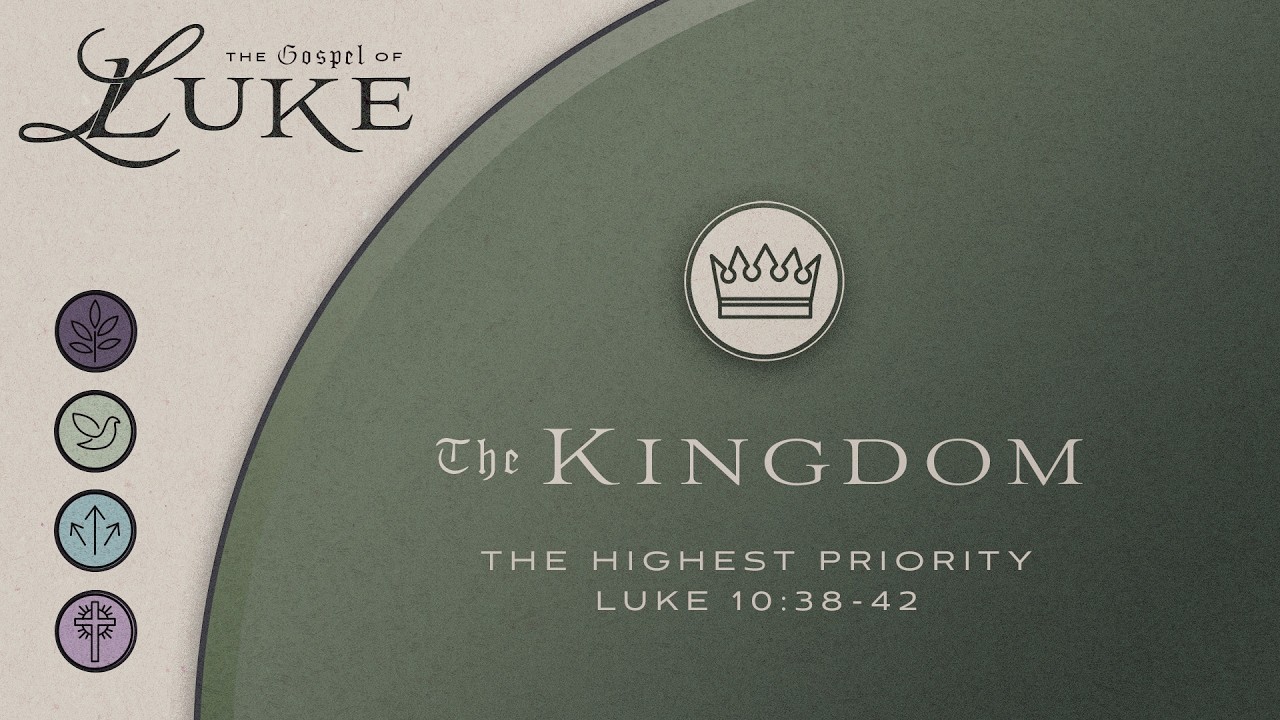 The Highest Priority | Michael Gossett | Luke 10:38-42