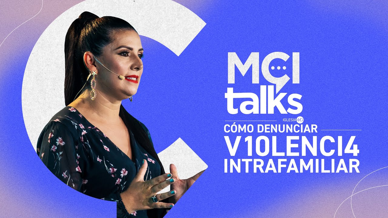 🎙Como denunciar la V10LENCI4 INTRAFAMILIAR en Colombia | MCI Talks EP. 12