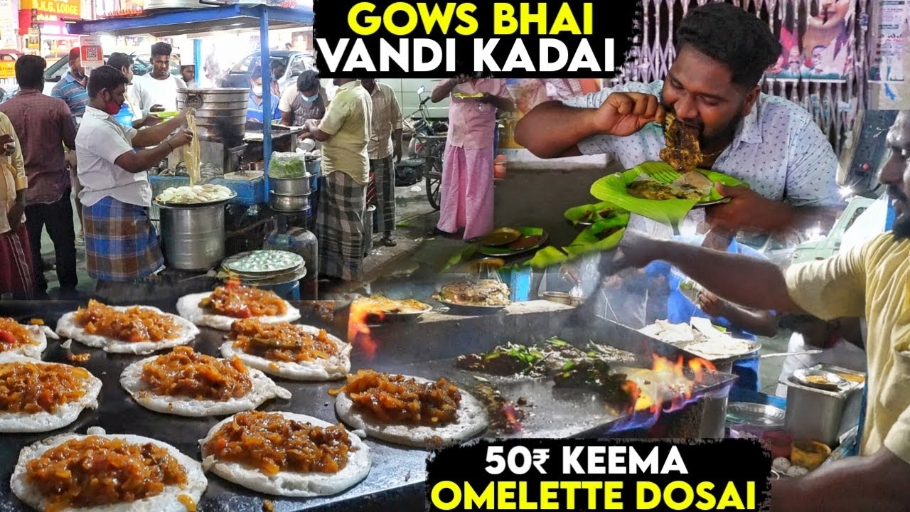 KEEMA OMELETTE DOSAI & MUTTON PEPPER PAYA - Gows Bhai Vandi Kadai