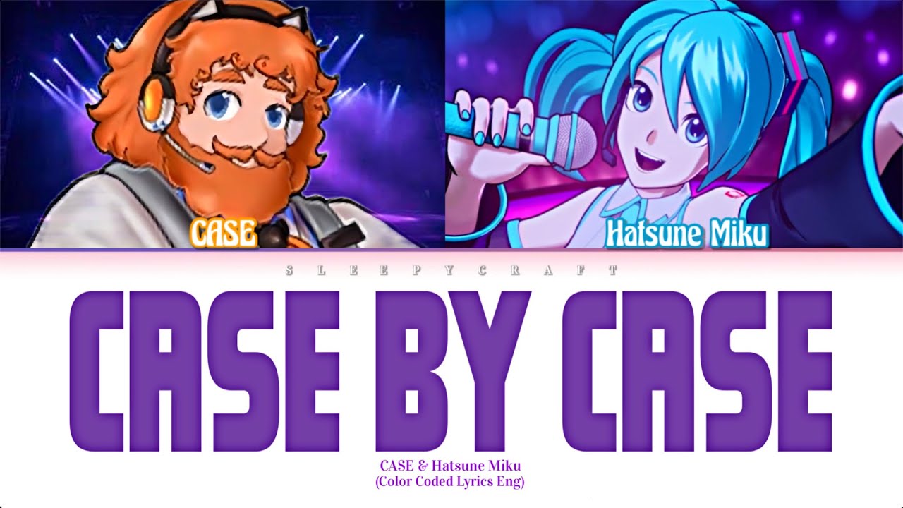 CASE & Hatsune Miku - &lsquo;case by case&rsquo; (Color Coded Lyrics)
