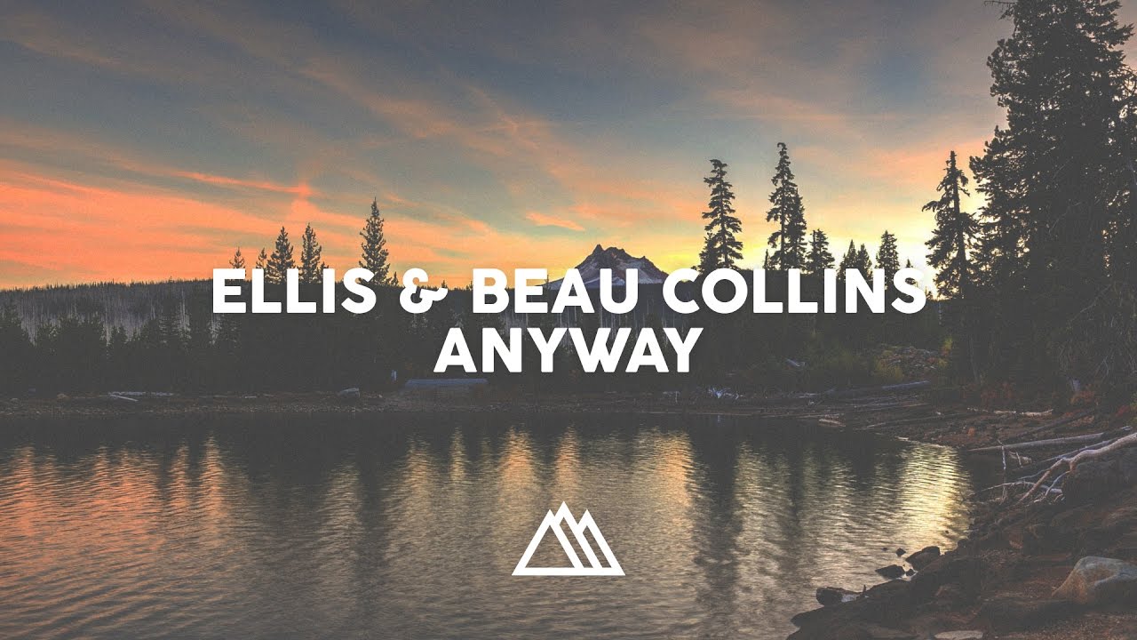 Ellis & Beau Collins - Anyway