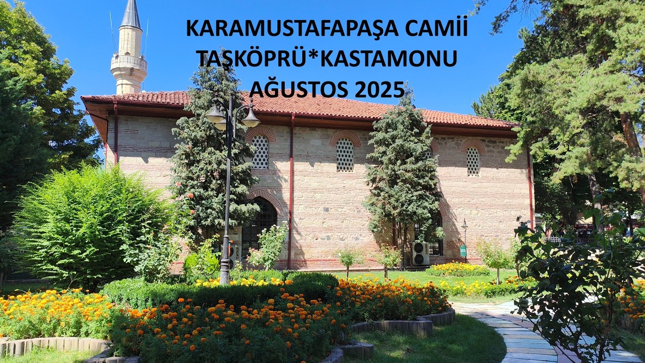 Kastamonu Taşköprü'de Karamustafapaşa Camii