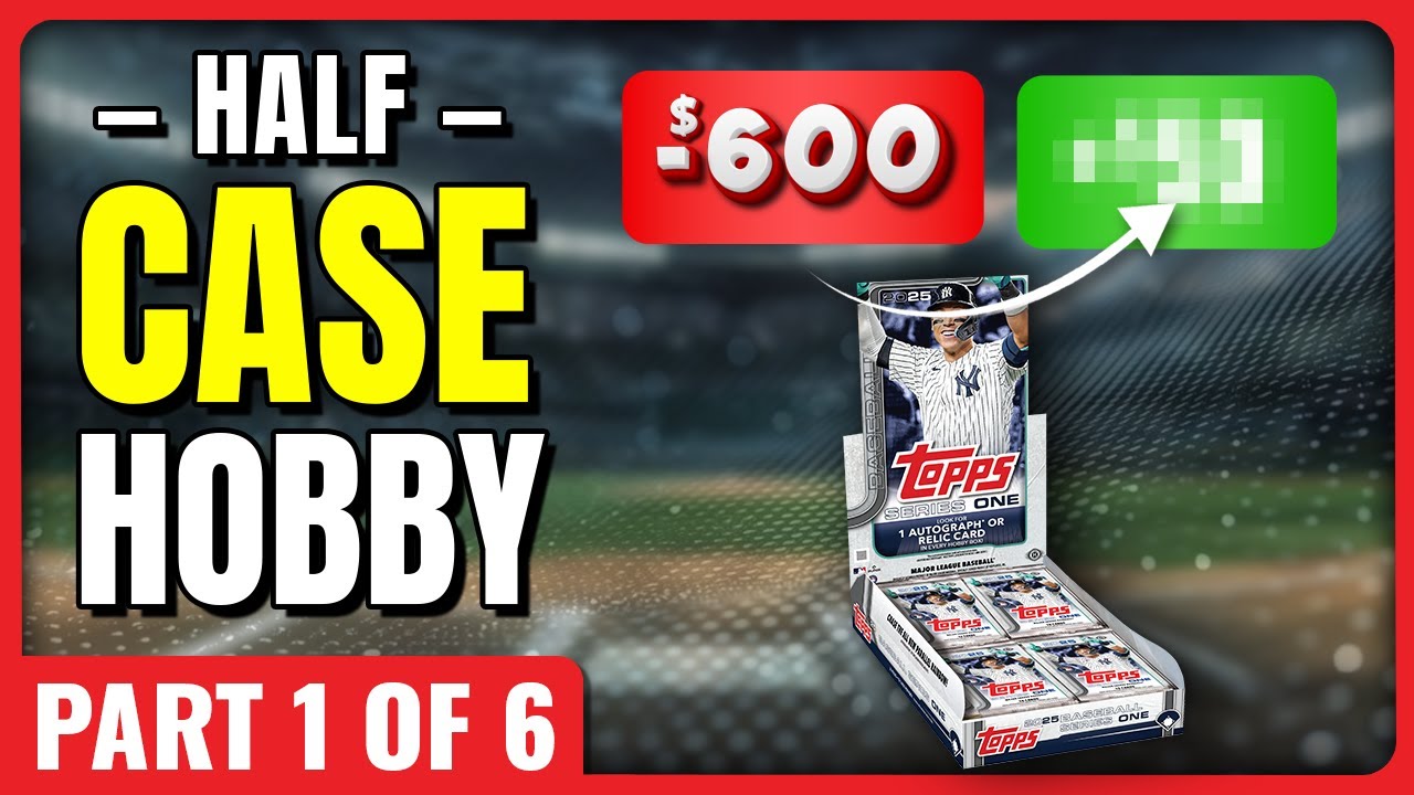 🚨HALF CASE PROFIT CHALLENGE 🚨 2025 TOPPS SERIES 1 HOBBY BOXES PART 1 OF 6