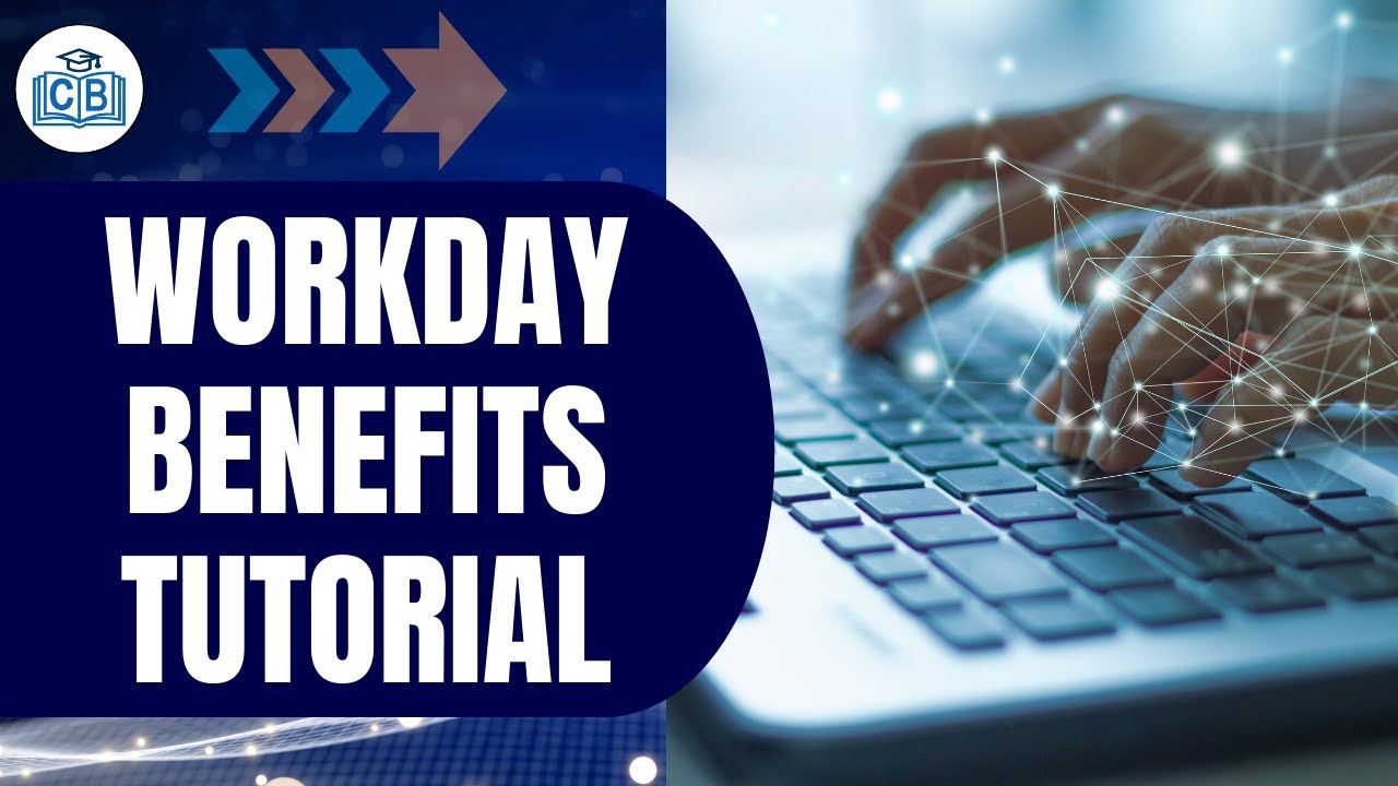 Workday Benefits Training | Workday Benefits Course | Workday Benefits Tutorial | CyberBrainer