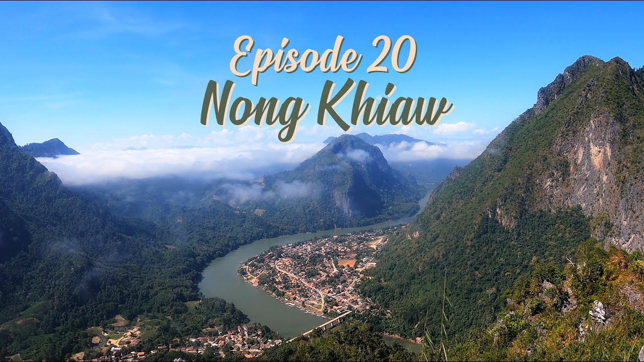 Episode 20 - Nong Khiaw