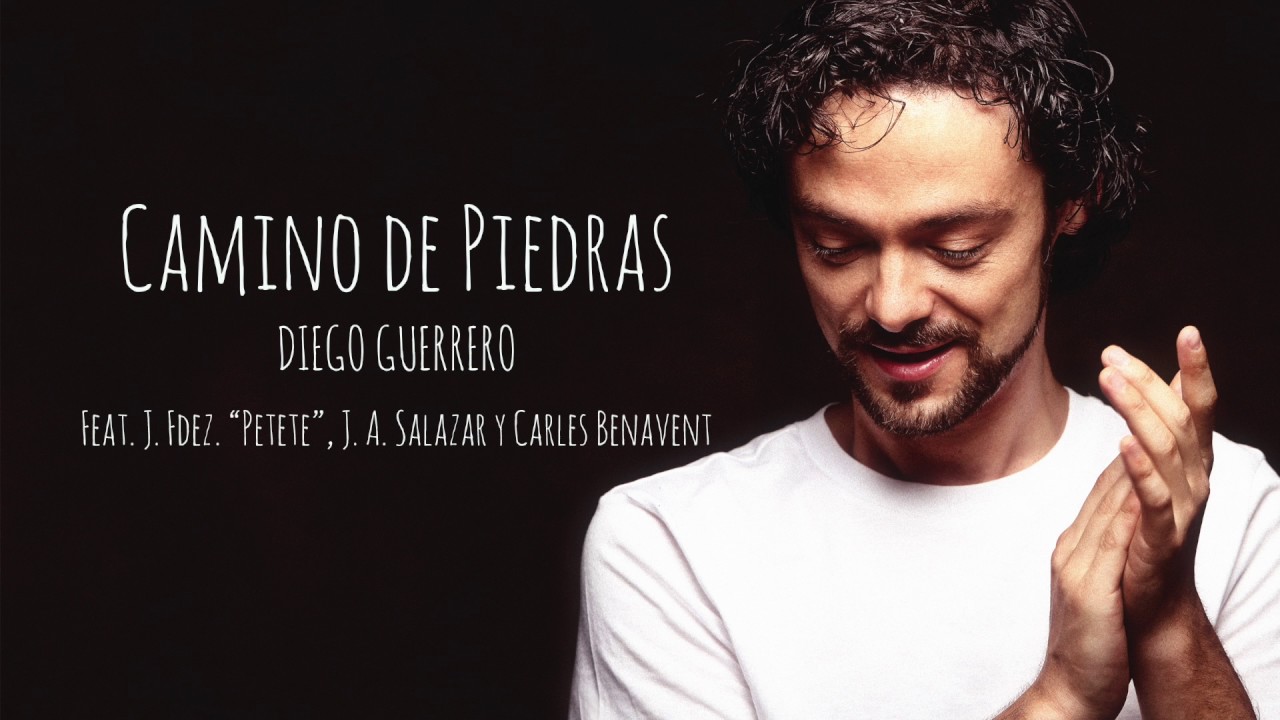 Camino de Piedras - Diego Guerrero feat. Petete, Juan Antonio Salazar, Carles Benavent (Album Audio)