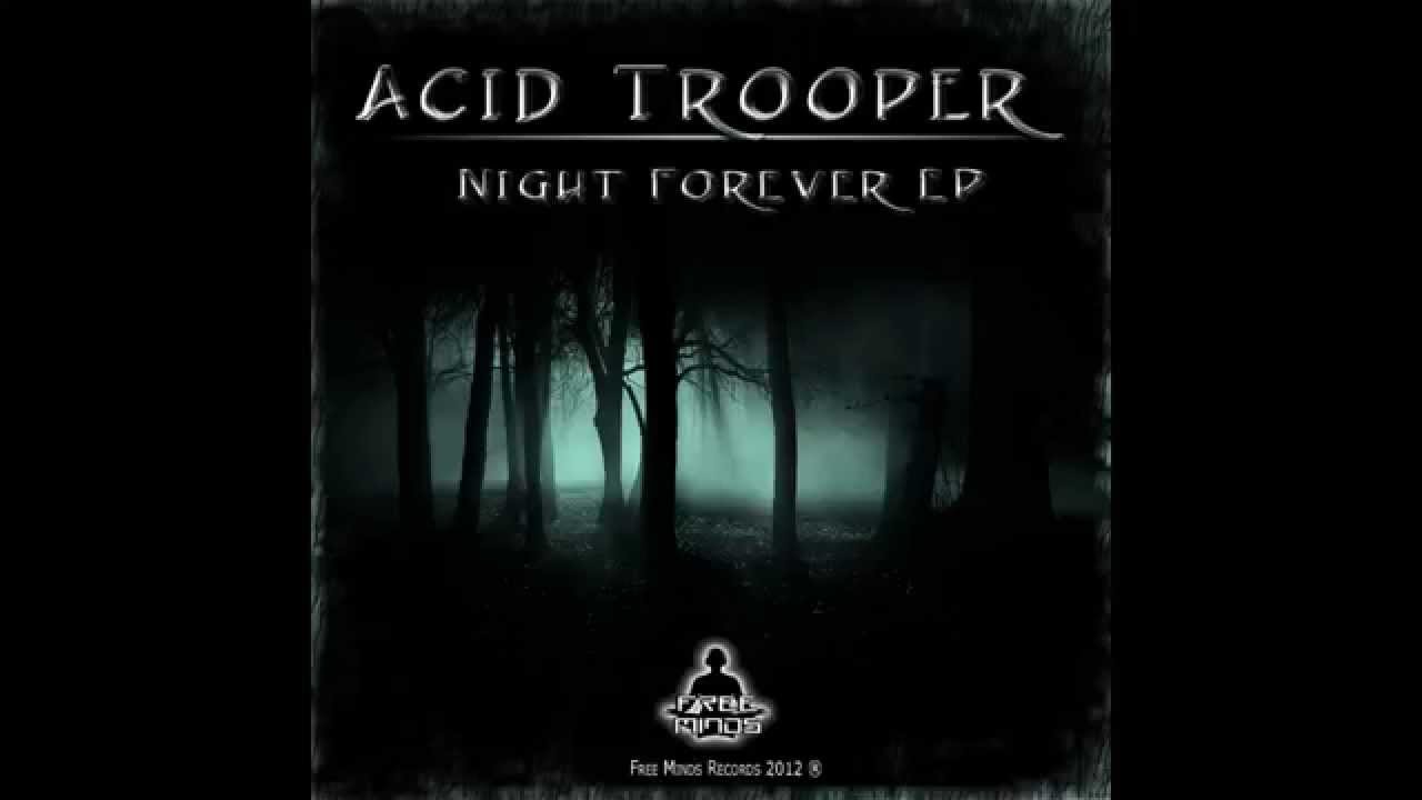 Acid Trooper - Night Forever (Rmx)