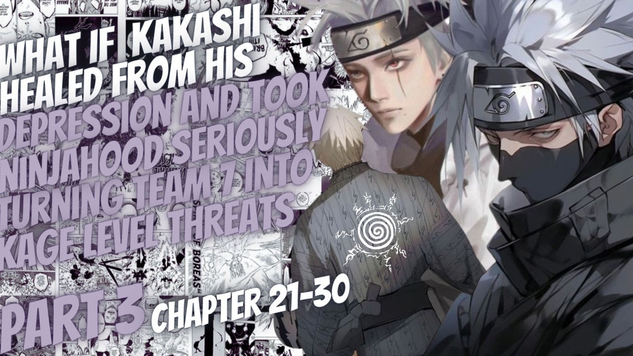 What If Kakashi Healed From His Depression And Took Ninja Hood Seriously | Part 3