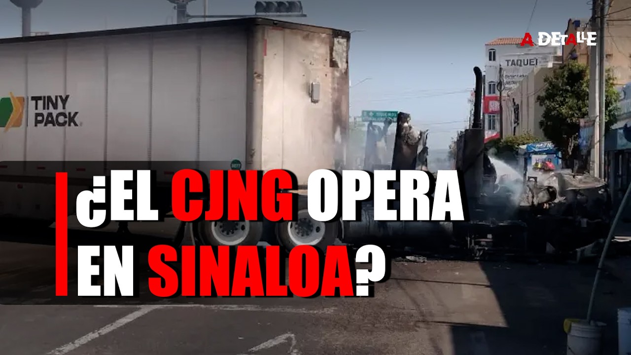 TRAS BLOQUEOS | Sospechan vinculación del CJNG con grupos del crimen organizado en Sinaloa
