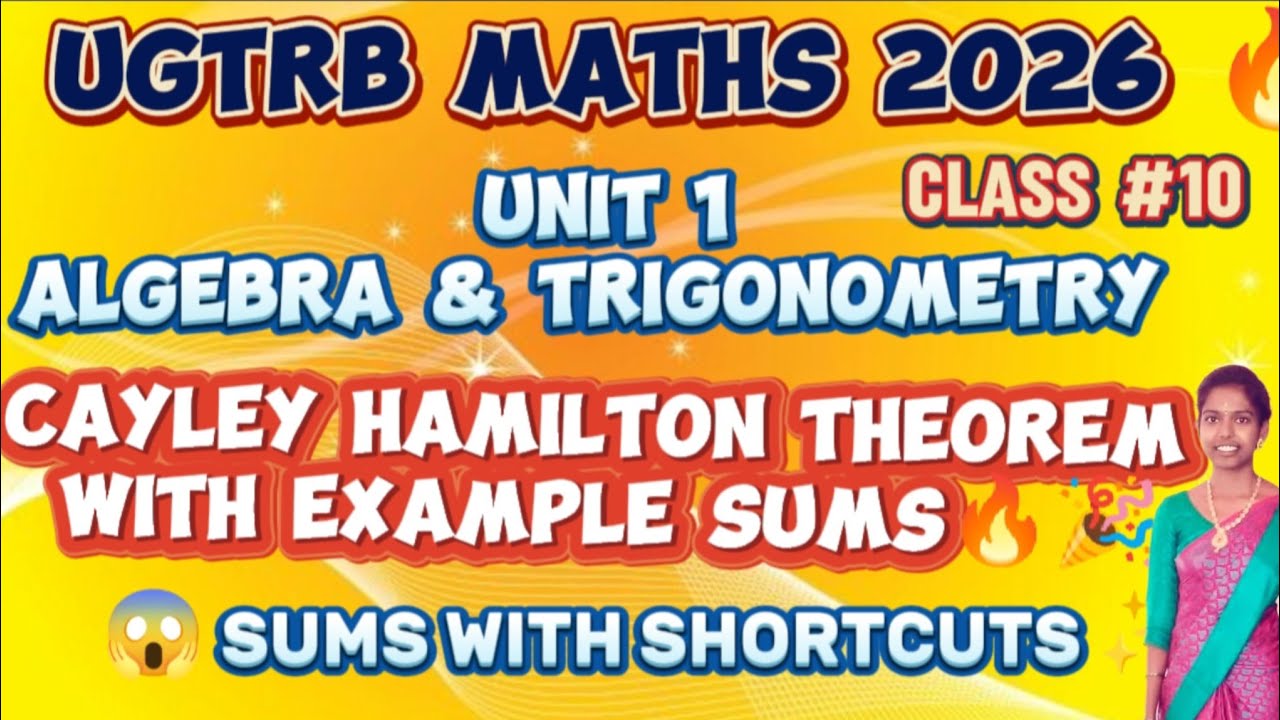🎉🔥CAYLEY HAMILTON THEOREM FULL CONCEPTS| UGTRB MATHEMATICS UNIT 1 | SOLVED PROBLEMS 🔥🎓