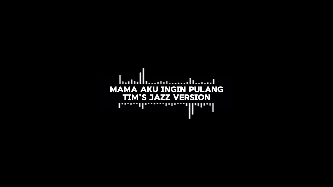 Mama Aku Ingin Pulang lyric by Yongky Rachmad.. Tim's Jazz/Groovy Version..