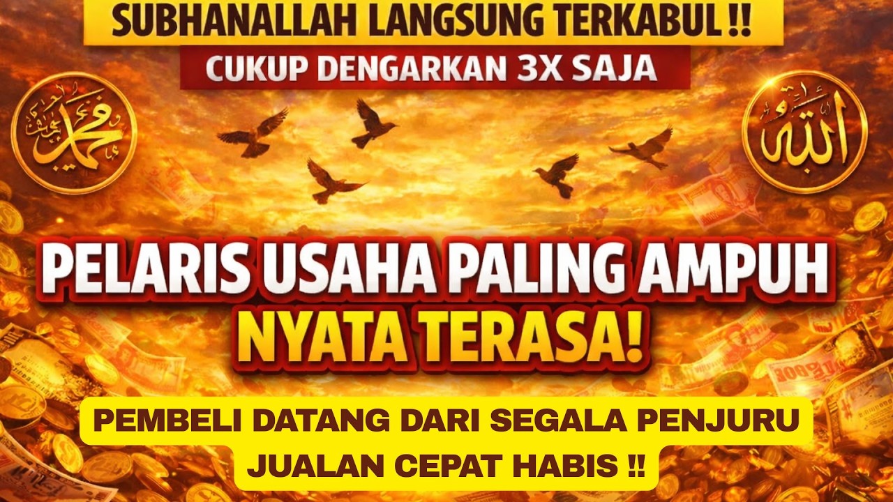 SUBHANALLAH! Dengarkan 3X Saja Pelaris Usaha Paling Dahsyat,Usaha Langsung Diserbu Pembeli!
