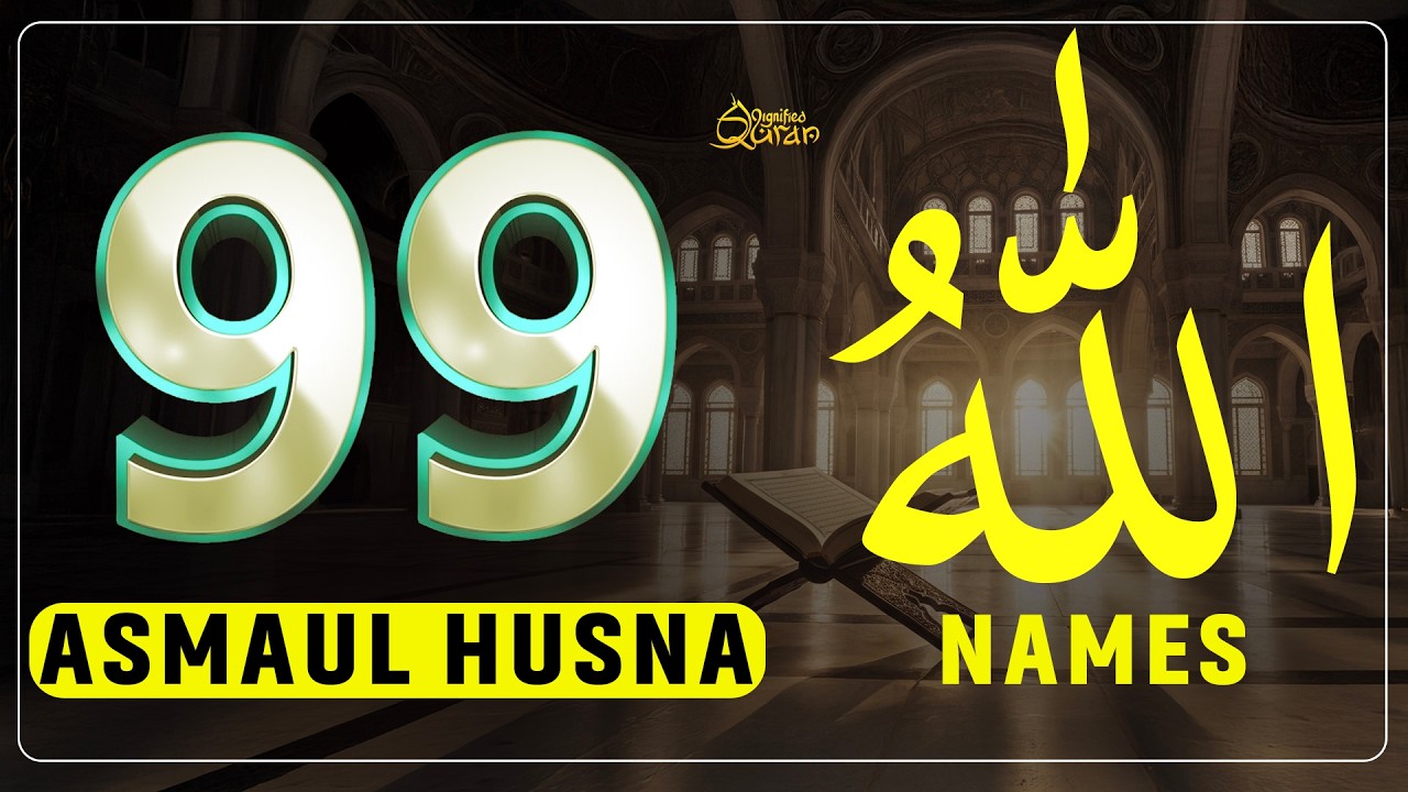 99 Beautiful Names of Allah | Asmaul Husna for a Peaceful Heart & Soul By Abdullah Shaaban