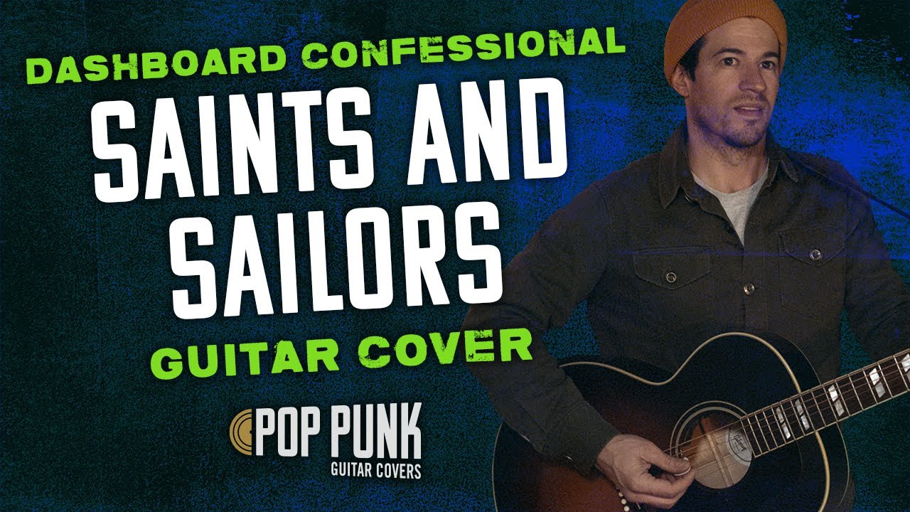 Saints and Sailors – Dashboard Confessional | Guitar Cover – Playthrough