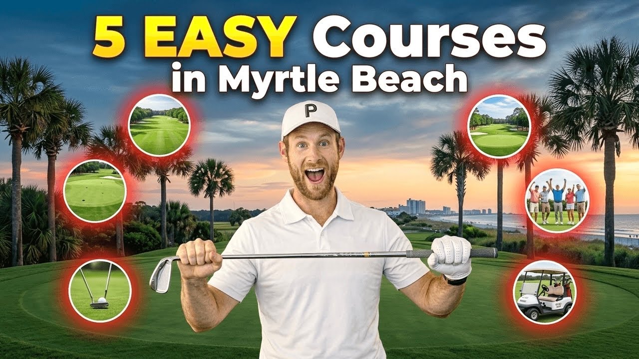 Top 5 Player Friendly Courses in Myrtle Beach