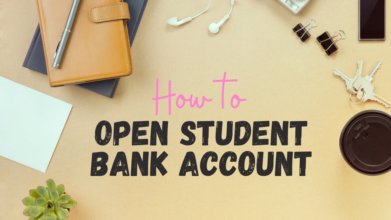 How to Open a UK Student Bank Account?