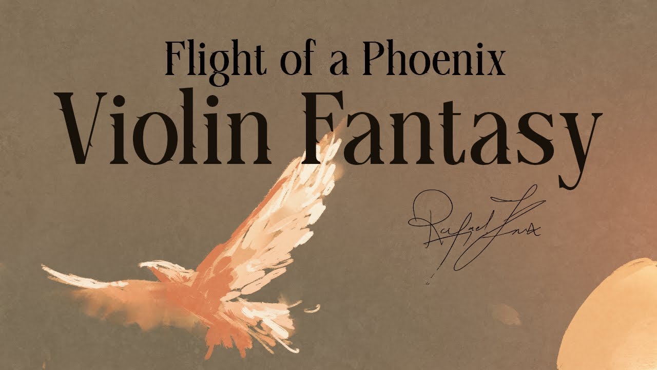 Violin Fantasy: Flight of a Phoenix | Emotional & Elegant Fairy Tale Music | Rafael Krux