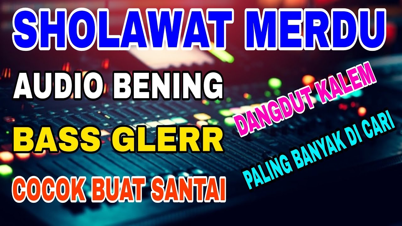 Sholawat merdu 2026 bass glerr cocok buat ngabuburitt