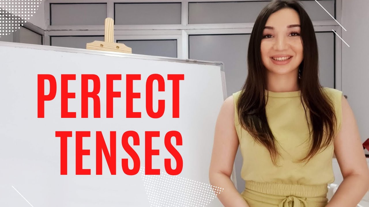 ZAMANLAR 2-ci Hissə | Perfect Tenses ~ Günel Qacarova